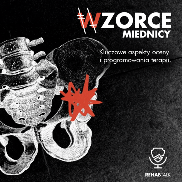 Wzorce miednicy - kluczowe aspekty oceny i programowania terapii