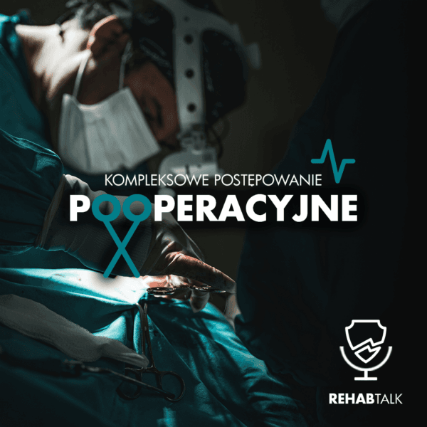 Kompleksowe Postępowanie Pooperacyjne Z Pacjentem Ortopedycznym
