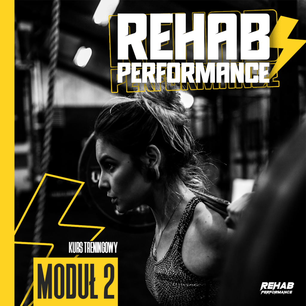 Szkolenie stacjonarne: Rehab Performance – Kurs Treningowy (Moduł II) 13-14.06 WARSZAWA